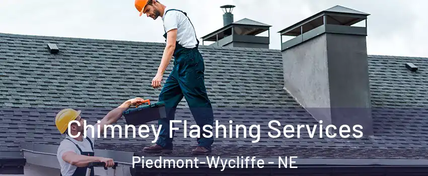 Chimney Flashing Services Piedmont-Wycliffe - NE