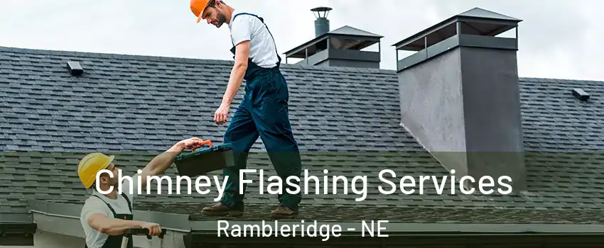 Chimney Flashing Services Rambleridge - NE