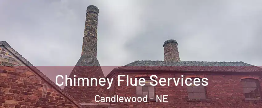 Chimney Flue Services Candlewood - NE