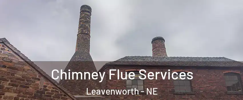 Chimney Flue Services Leavenworth - NE