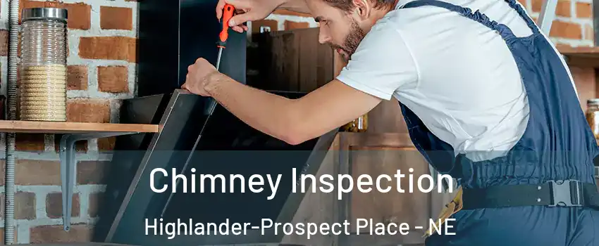 Chimney Inspection Highlander-Prospect Place - NE
