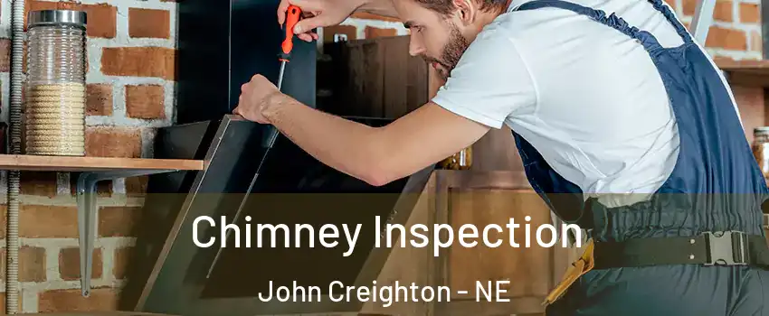 Chimney Inspection John Creighton - NE