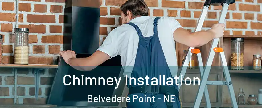 Chimney Installation Belvedere Point - NE