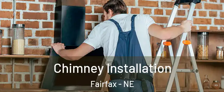 Chimney Installation Fairfax - NE