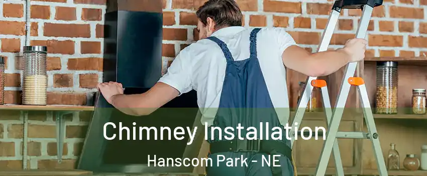 Chimney Installation Hanscom Park - NE