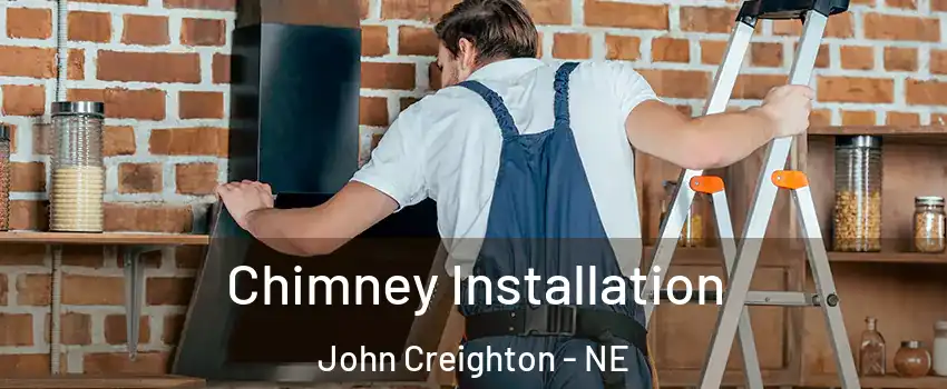 Chimney Installation John Creighton - NE