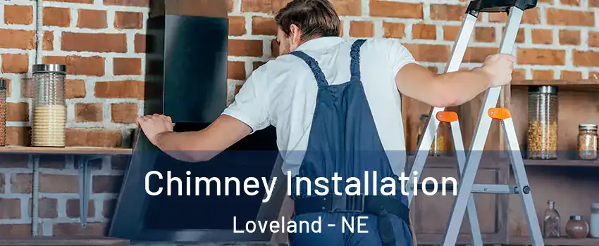 Chimney Installation Loveland - NE