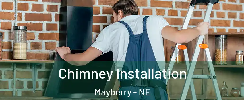 Chimney Installation Mayberry - NE