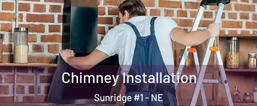 Chimney Installation Sunridge #1 - NE