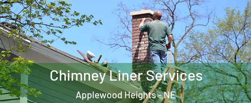 Chimney Liner Services Applewood Heights - NE