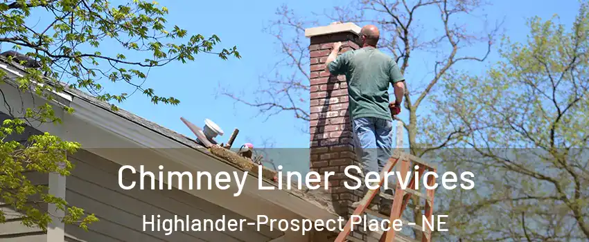 Chimney Liner Services Highlander-Prospect Place - NE
