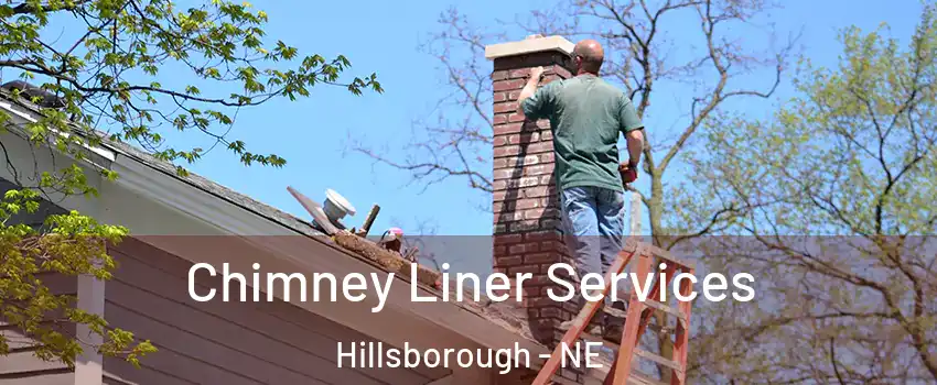 Chimney Liner Services Hillsborough - NE