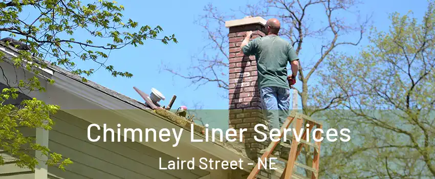 Chimney Liner Services Laird Street - NE