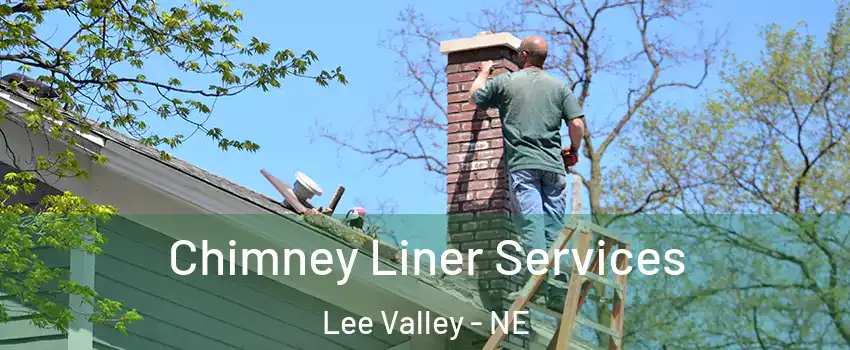 Chimney Liner Services Lee Valley - NE