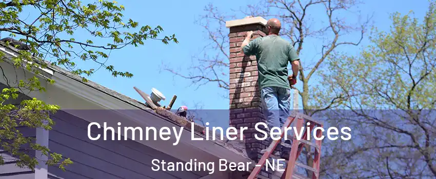 Chimney Liner Services Standing Bear - NE