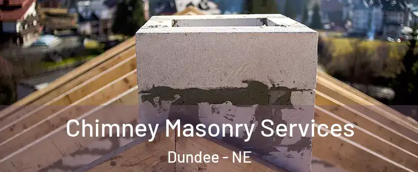 Chimney Masonry Services Dundee - NE