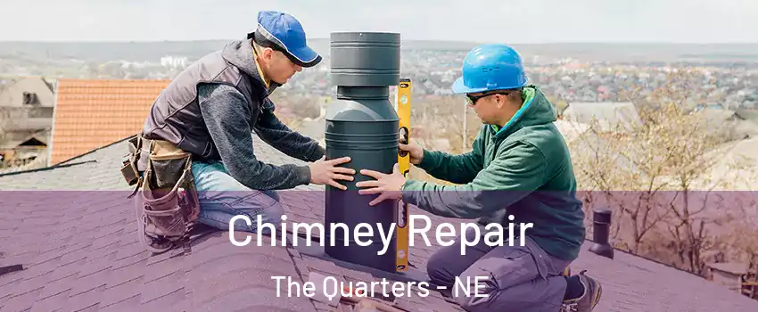 Chimney Repair The Quarters - NE