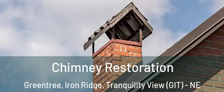 Chimney Restoration Greentree, Iron Ridge, Tranquility View (GIT) - NE