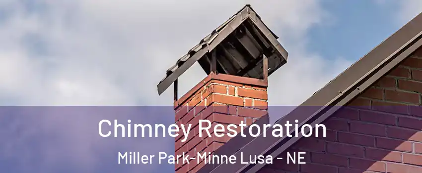 Chimney Restoration Miller Park-Minne Lusa - NE