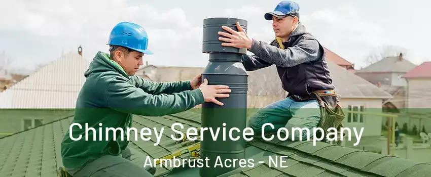Chimney Service Company Armbrust Acres - NE
