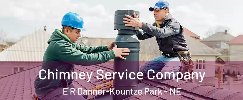 Chimney Service Company E R Danner-Kountze Park - NE