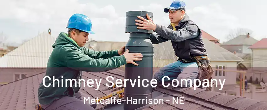 Chimney Service Company Metcalfe-Harrison - NE