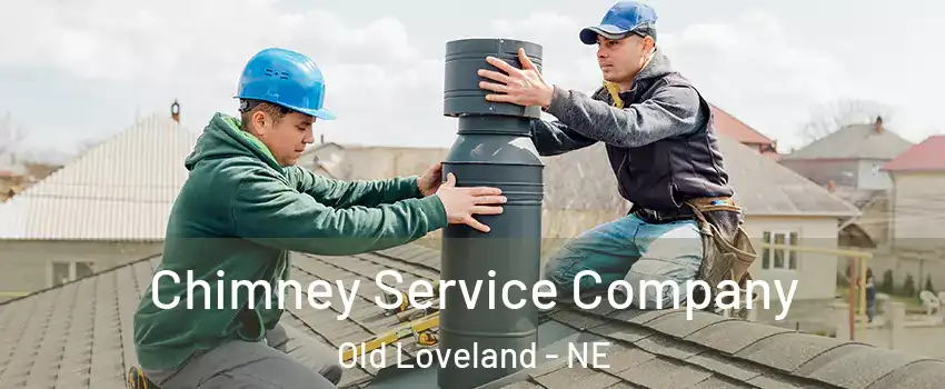 Chimney Service Company Old Loveland - NE