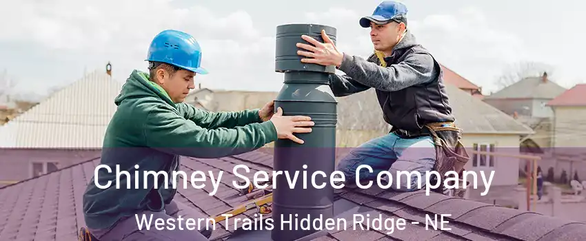 Chimney Service Company Western Trails Hidden Ridge - NE