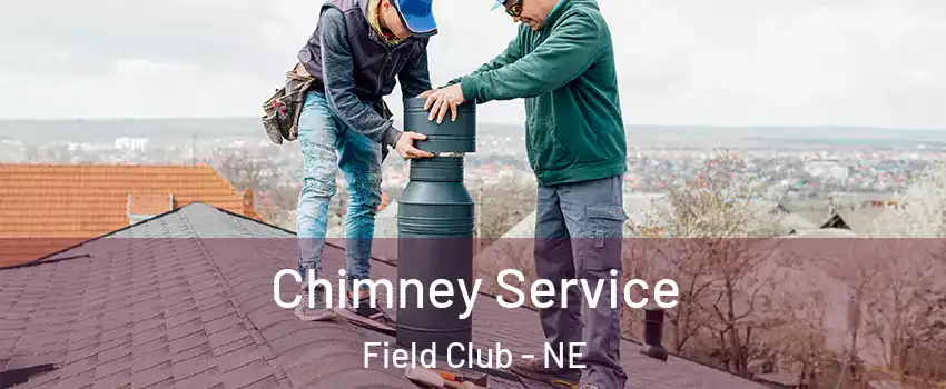 Chimney Service Field Club - NE