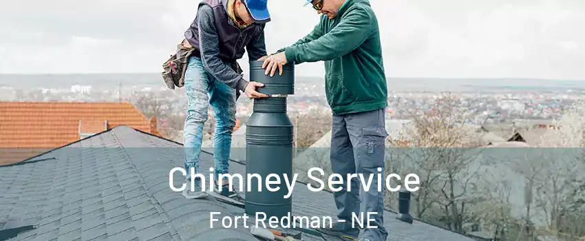 Chimney Service Fort Redman - NE