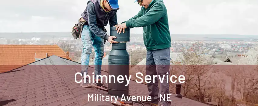 Chimney Service Military Avenue - NE