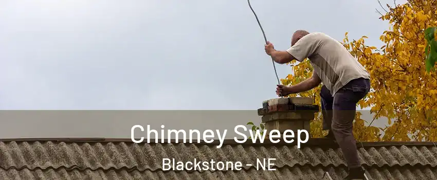 Chimney Sweep Blackstone - NE