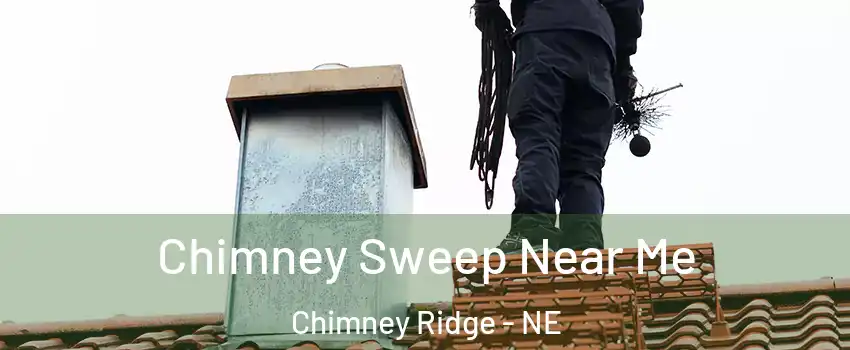 Chimney Sweep Near Me Chimney Ridge - NE