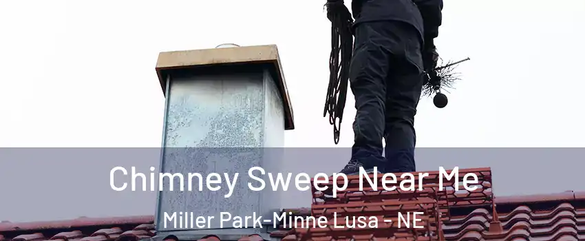 Chimney Sweep Near Me Miller Park-Minne Lusa - NE