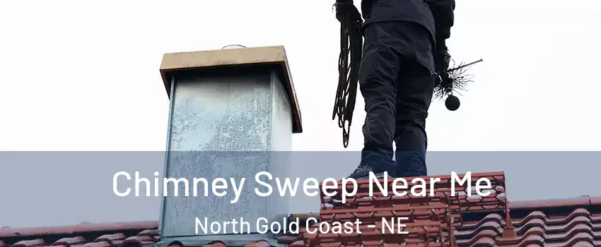 Chimney Sweep Near Me North Gold Coast - NE