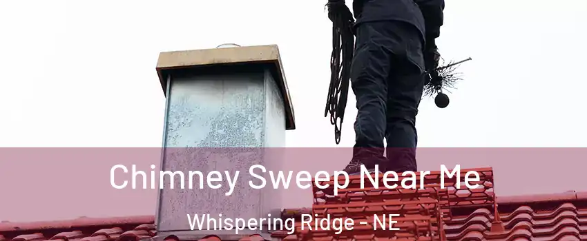 Chimney Sweep Near Me Whispering Ridge - NE