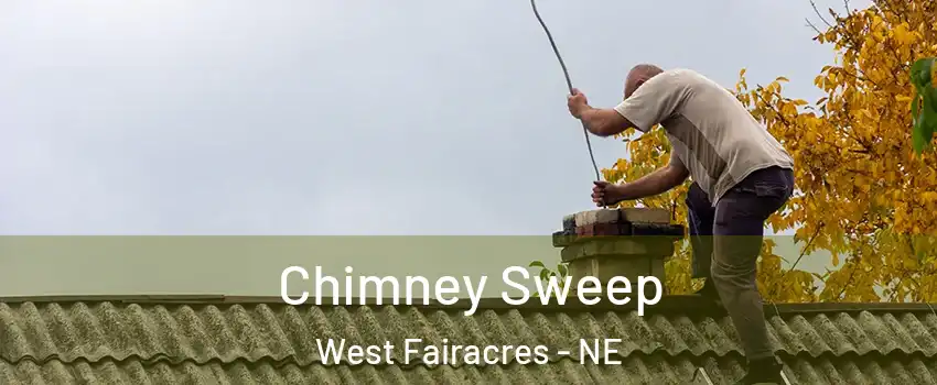 Chimney Sweep West Fairacres - NE