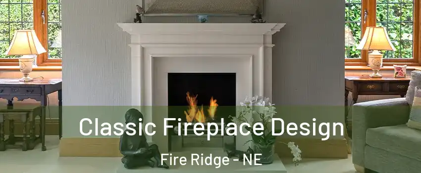 Classic Fireplace Design Fire Ridge - NE