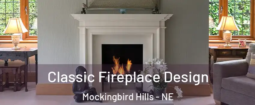 Classic Fireplace Design Mockingbird Hills - NE