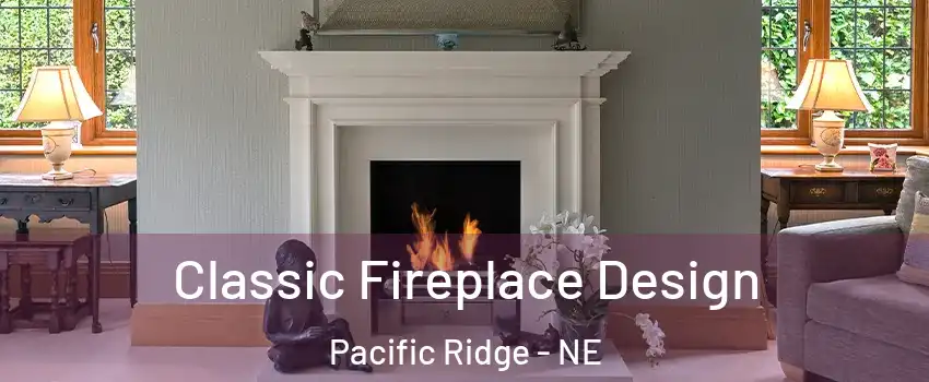 Classic Fireplace Design Pacific Ridge - NE
