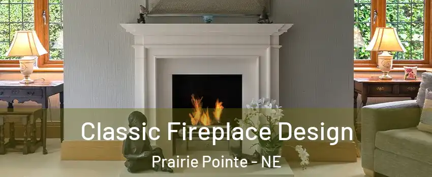 Classic Fireplace Design Prairie Pointe - NE