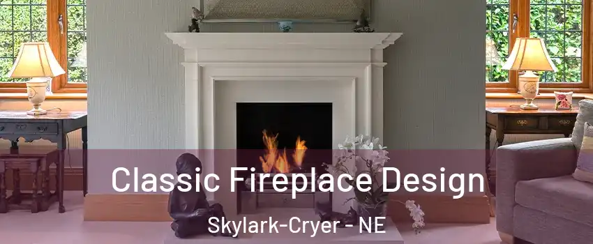 Classic Fireplace Design Skylark-Cryer - NE