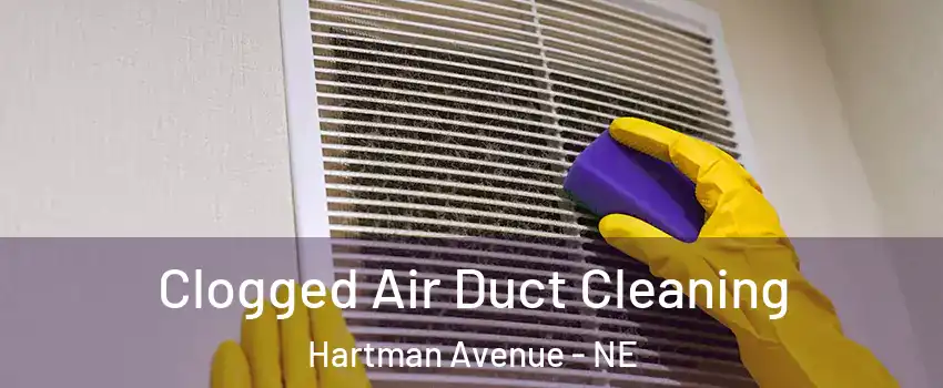 Clogged Air Duct Cleaning Hartman Avenue - NE