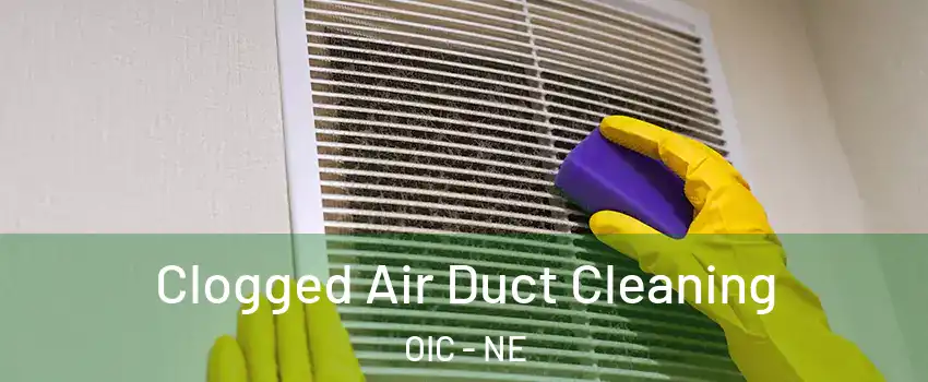 Clogged Air Duct Cleaning OIC - NE