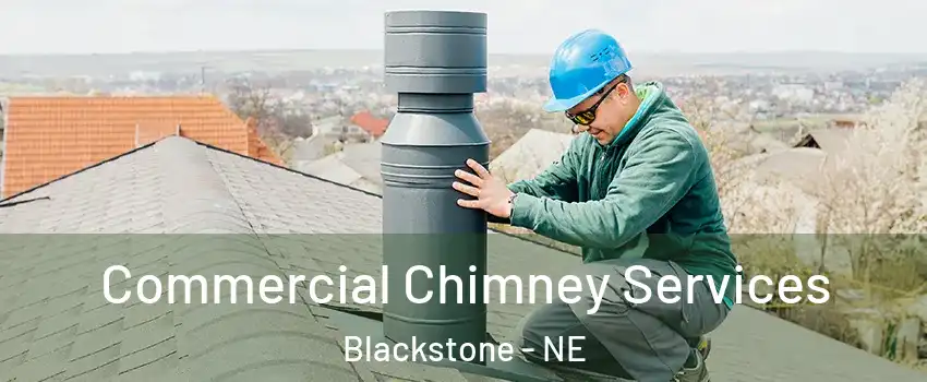 Commercial Chimney Services Blackstone - NE