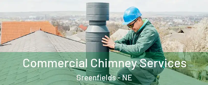Commercial Chimney Services Greenfields - NE