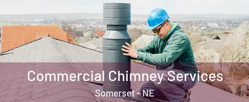 Commercial Chimney Services Somerset - NE