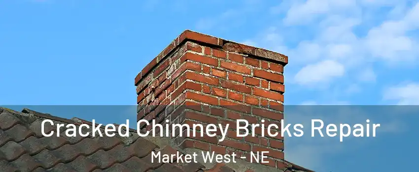 Cracked Chimney Bricks Repair Market West - NE