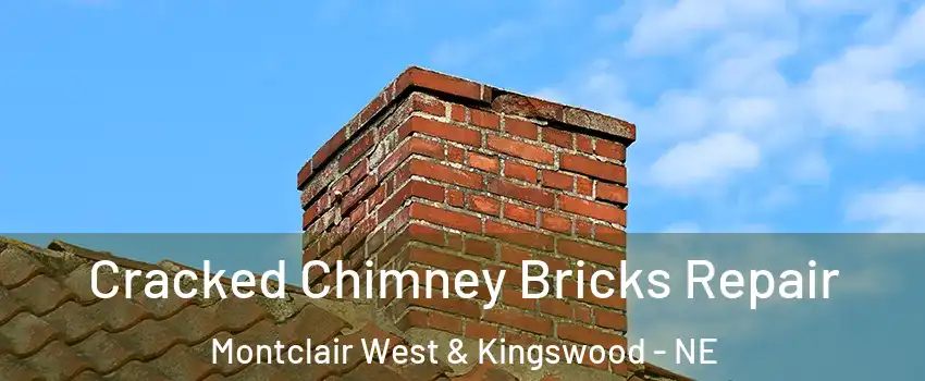 Cracked Chimney Bricks Repair Montclair West & Kingswood - NE