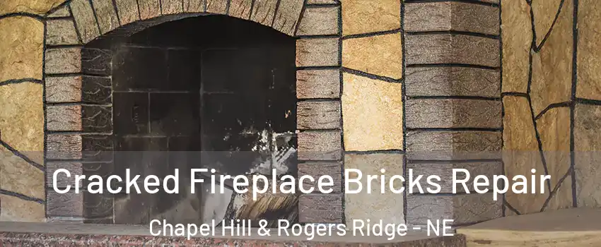 Cracked Fireplace Bricks Repair Chapel Hill & Rogers Ridge - NE